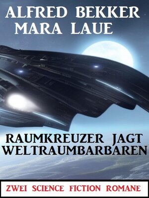 cover image of Raumkreuzer jagt Weltraumbarbaren